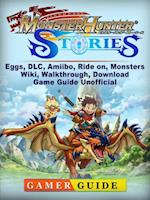 Monster Hunter Stories, Eggs, DLC, Amiibo, Ride on, Monsters, Wiki, Walkthrough, Download, Game Guide Unofficial