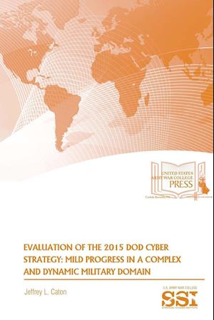 Evaluation of The 2015 DoD Cyber Strategy