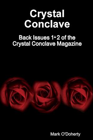 Crystal Conclave - Back Issues 1+2 of the Crystal Conclave Magazine