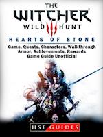 Witcher 3 Hearts of Stone Game, Quests, Characters, Walkthrough, Armor, Achievements, Rewards, Game Guide Unofficial