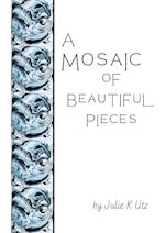 A Mosaic of Beautiful Pieces 