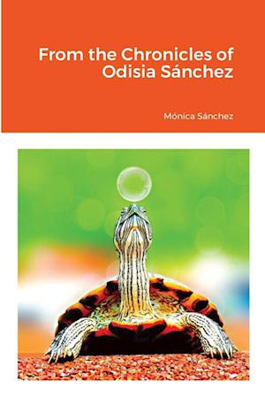 From the Chronicles of Odisia Sánchez