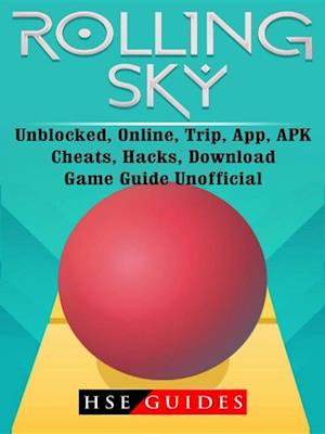 Rolling Sky, Unblocked, Online, Trip, App, APK, Cheats, Hacks, Download, Game Guide Unofficial