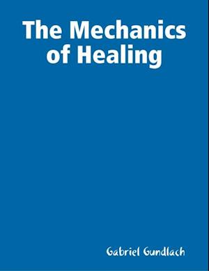 The Mechanics of Healing