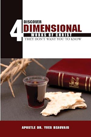 Discover Four Dimensional Works of Christ