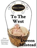 Welcome to the West: Four Historical Romance Novellas