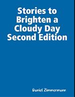 Stories to Brighten a Cloudy Day Second Edition