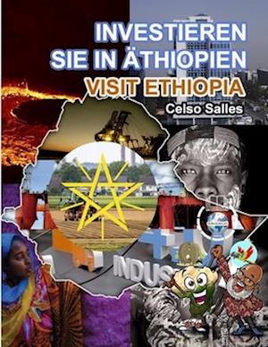 INVESTIEREN SIE IN ÄTHIOPIEN - Visit Ethiopia - Celso Salles