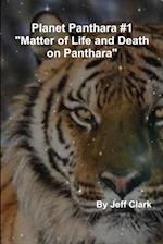 Planet Panthara #1 "Matter of Life and Death on Panthara" 