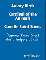 Aviary Birds Carnival of the Animals Camille Saint Saens - Beginner Piano Sheet Music Tadpole Edition