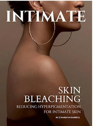 INTIMATE: Skin Bleaching