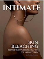 INTIMATE: Skin Bleaching 