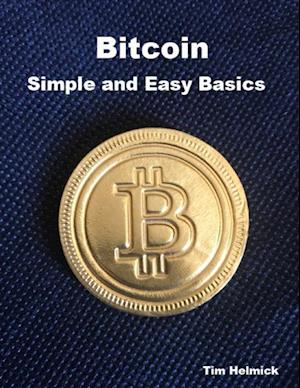 Bitcoin: Simple and Easy Basics