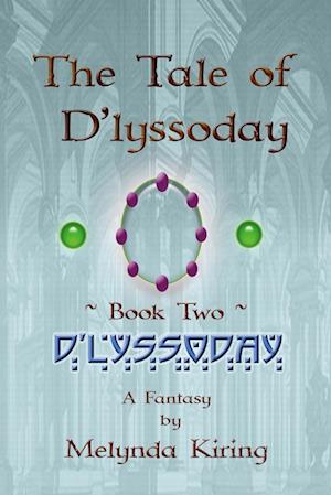 The Tale of D'lyssoday - Book Two: D'lyssoday