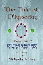 The Tale of D'lyssoday - Book Two: D'lyssoday 