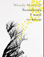 Somebody I Used to Know