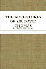 THE ADVENTURES OF SIR DAVID THOMAS 