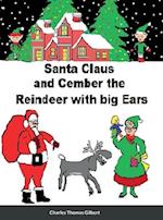 Santa Claus and Cember The Reindeer With Big Ears 