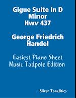 Gigue Suite In D Minor Hwv 437 George Friedrich Handel - Easiest Piano Sheet Music Tadpole Edition