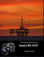 The Friedman Archives Guide to Sony''s RX-10 IV