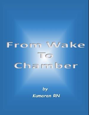 From Wake to Chamber