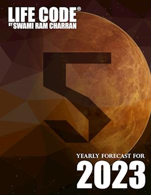 LIFECODE #5 YEARLY FORECAST FOR 2023 NARAYAN (COLOR EDITION)