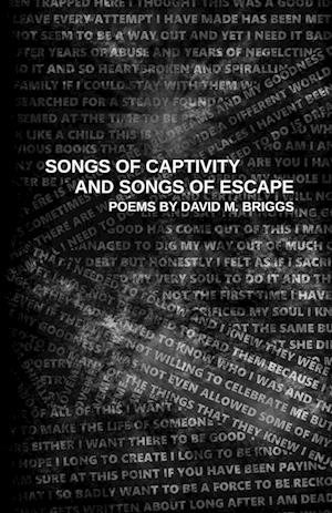 Songs of Captivity and Songs of Escape