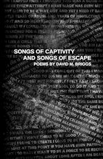 Songs of Captivity and Songs of Escape 