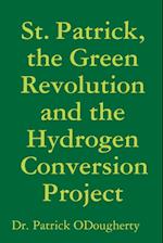 St. Patrick, the Green Revolution and the Hydrogen Conversion Project