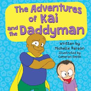 The Adventures of Kai and the Daddyman