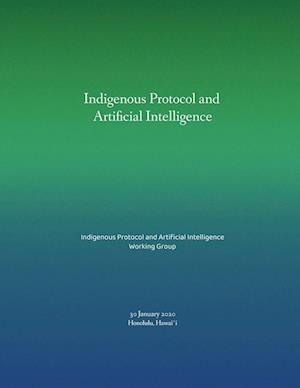 Indigenous Protocol and Artificial Intelligence