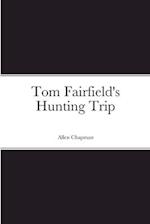 Tom Fairfield's Hunting Trip 
