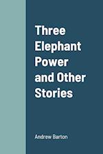 Three Elephant Power and Other Stories 