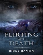 Flirting With Death