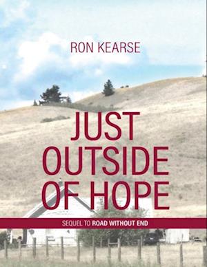 Just Outside of Hope - Sequel to Road Without End