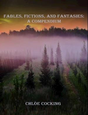 Fables, Fictions, and Fantasies: A Compendium