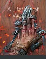 A Lifetime of Wounds