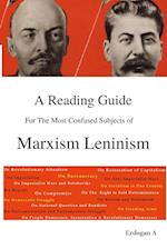 A Reading Guide for the Most Confused Subjects of Marxism Leninism 