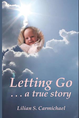 Letting Go . . . a True Story