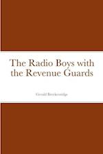 The Radio Boys with the Revenue Guards 