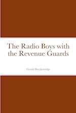 The Radio Boys with the Revenue Guards 