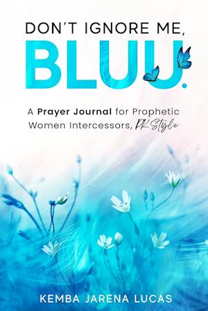 A Prayer Journal for Prophetic Women Intercessors, PK Style