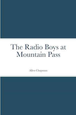 The Radio Boys at Mountain Pass