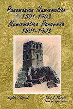 Panamanian Numismatics 1501-1903 Numismática Panameña 1501-1903 