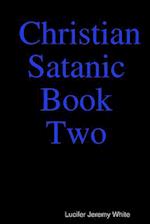 Christian Satanic Book Two