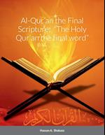 Al-Qur'an the Final Scripture