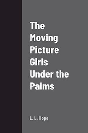 The Moving Picture Girls Under the Palms