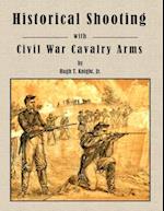 Historical Shooting with Civil War Cavalry Arms 