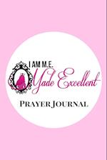 I Am M.E. Made Excellent Prayer Journal
