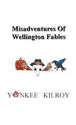 Misadventures of Wellington Fables 